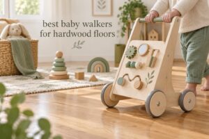 best baby walkers for hardwood floors